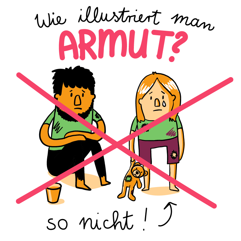 Wie illustriert man Armut? - So nicht!